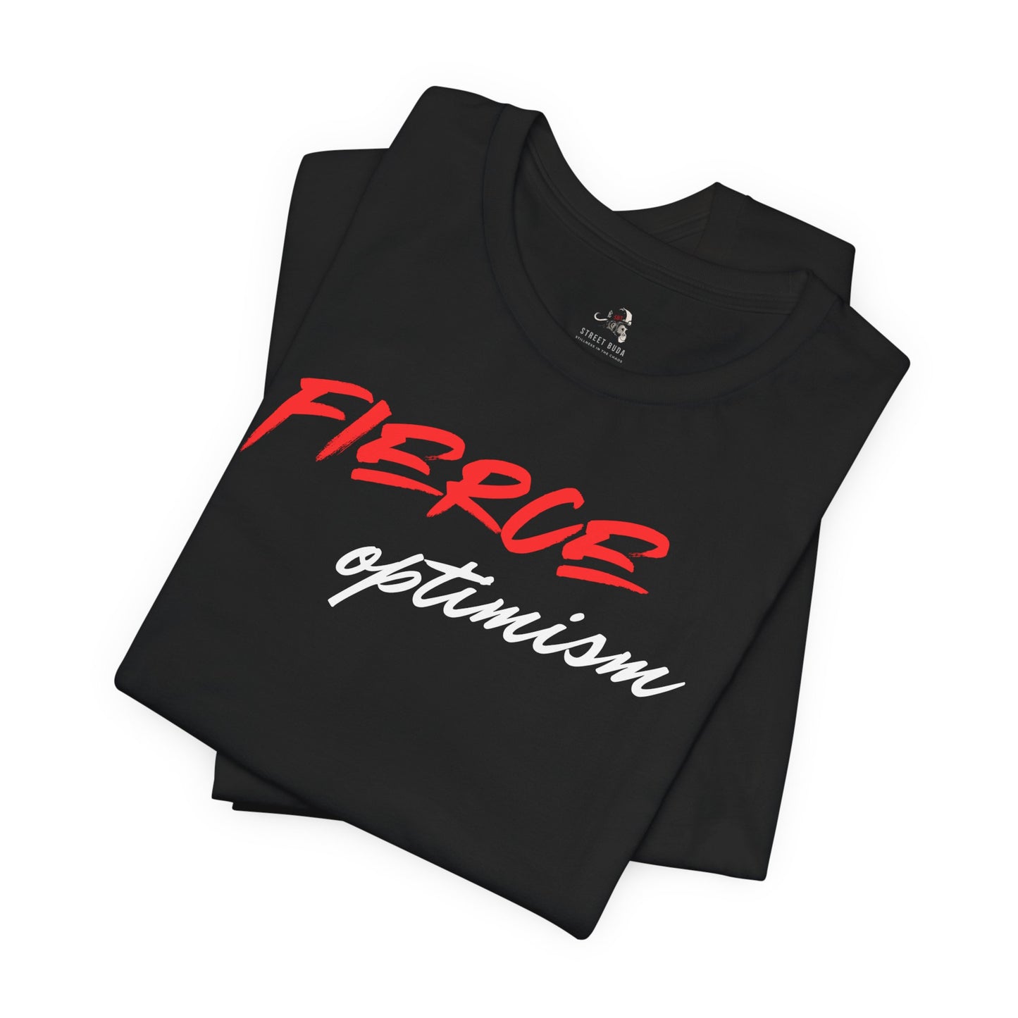STREET BUDA | "Fierce Optimism" Statement Tee